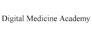 DIGITAL MEDICINE ACADEMY trademark