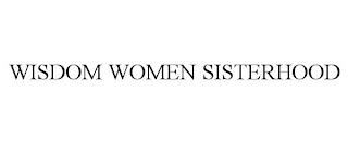 WISDOM WOMEN SISTERHOOD trademark