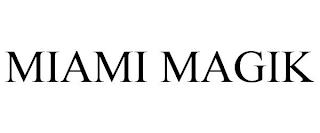 MIAMI MAGIK trademark