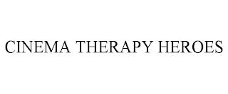 CINEMA THERAPY HEROES trademark