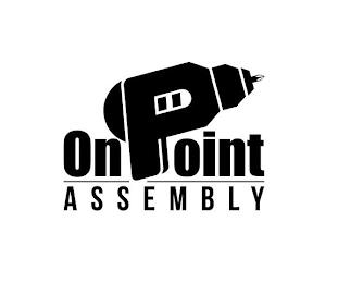 ON POINT ASSEMBLY trademark