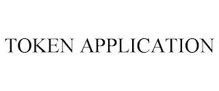 TOKEN APPLICATION trademark