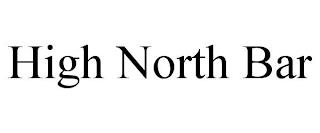 HIGH NORTH BAR trademark