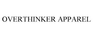 OVERTHINKER APPAREL trademark