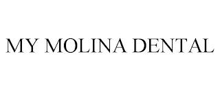 MY MOLINA DENTAL trademark