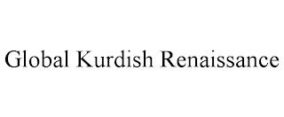 GLOBAL KURDISH RENAISSANCE trademark