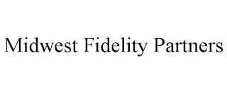 MIDWEST FIDELITY PARTNERS trademark