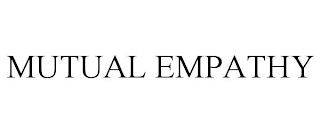 MUTUAL EMPATHY trademark