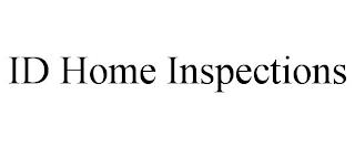 ID HOME INSPECTIONS trademark