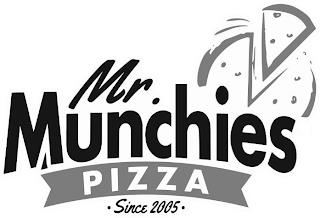 MR. MUNCHIES PIZZA · SINCE 2005 · trademark