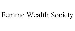 FEMME WEALTH SOCIETY trademark