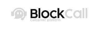 BLOCKCALL CALLCENTER PLATFORM trademark