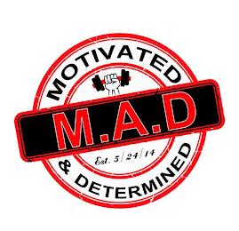 M. A. D MOTIVATED & DETERMINED EST. 5 / 24 / 14 trademark