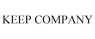 KEEP COMPANY trademark