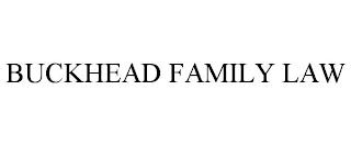 BUCKHEAD FAMILY LAW trademark