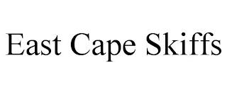 EAST CAPE SKIFFS trademark