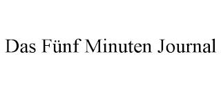 DAS FÜNF MINUTEN JOURNAL trademark