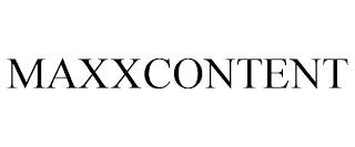 MAXXCONTENT trademark