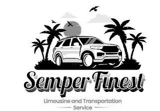 SEMPER FINEST LIMOUSINE AND TRANSPORTATION SERVICE trademark