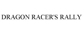 DRAGON RACER'S RALLY trademark