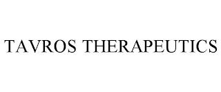 TAVROS THERAPEUTICS trademark