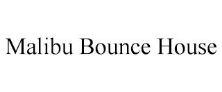 MALIBU BOUNCE HOUSE trademark