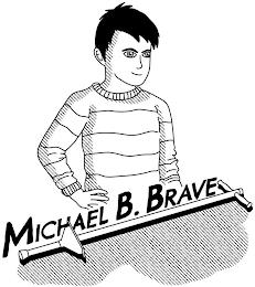 MICHAEL B. BRAVE trademark