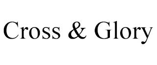 CROSS & GLORY trademark