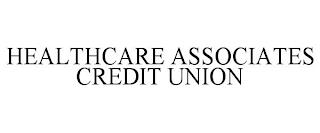 HEALTHCARE ASSOCIATES CREDIT UNION trademark