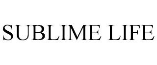 SUBLIME LIFE trademark