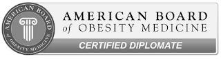 AMERICAN BOARD OF OBESITY MEDICINE CERTIFIED DIPLOMATE AMERICAN BOARD OF OBESITY MEDICINE trademark