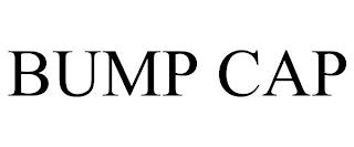 BUMP CAP trademark