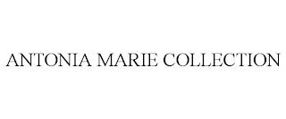 ANTONIA MARIE COLLECTION trademark