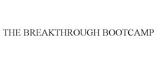 THE BREAKTHROUGH BOOTCAMP trademark