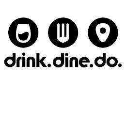 DRINK. DINE. DO. trademark