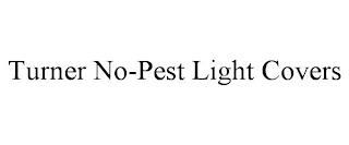 TURNER NO-PEST LIGHT COVERS trademark