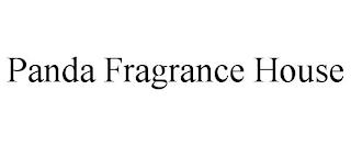 PANDA FRAGRANCE HOUSE trademark