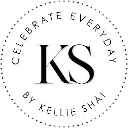 CELEBRATE EVERYDAY KS BY KELLIE SHAI trademark