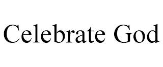 CELEBRATE GOD trademark