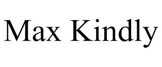 MAX KINDLY trademark