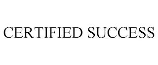 CERTIFIED SUCCESS trademark