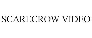 SCARECROW VIDEO trademark