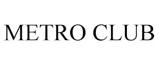 METRO CLUB trademark