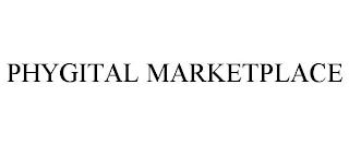 PHYGITAL MARKETPLACE trademark