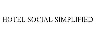 HOTEL SOCIAL SIMPLIFIED trademark