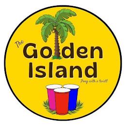 THE GOLDEN ISLAND PONG WITH A TWIST trademark