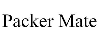 PACKER MATE trademark