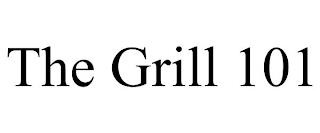 THE GRILL 101 trademark