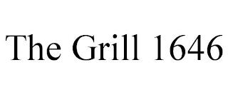 THE GRILL 1646 trademark