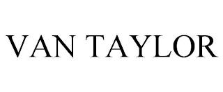 VAN TAYLOR trademark